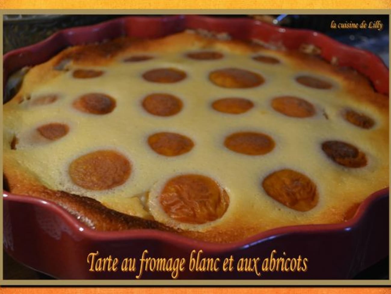 Tarte Au Fromage Blanc Et Aux Abricots Recette Par La Cuisine De Lilly 