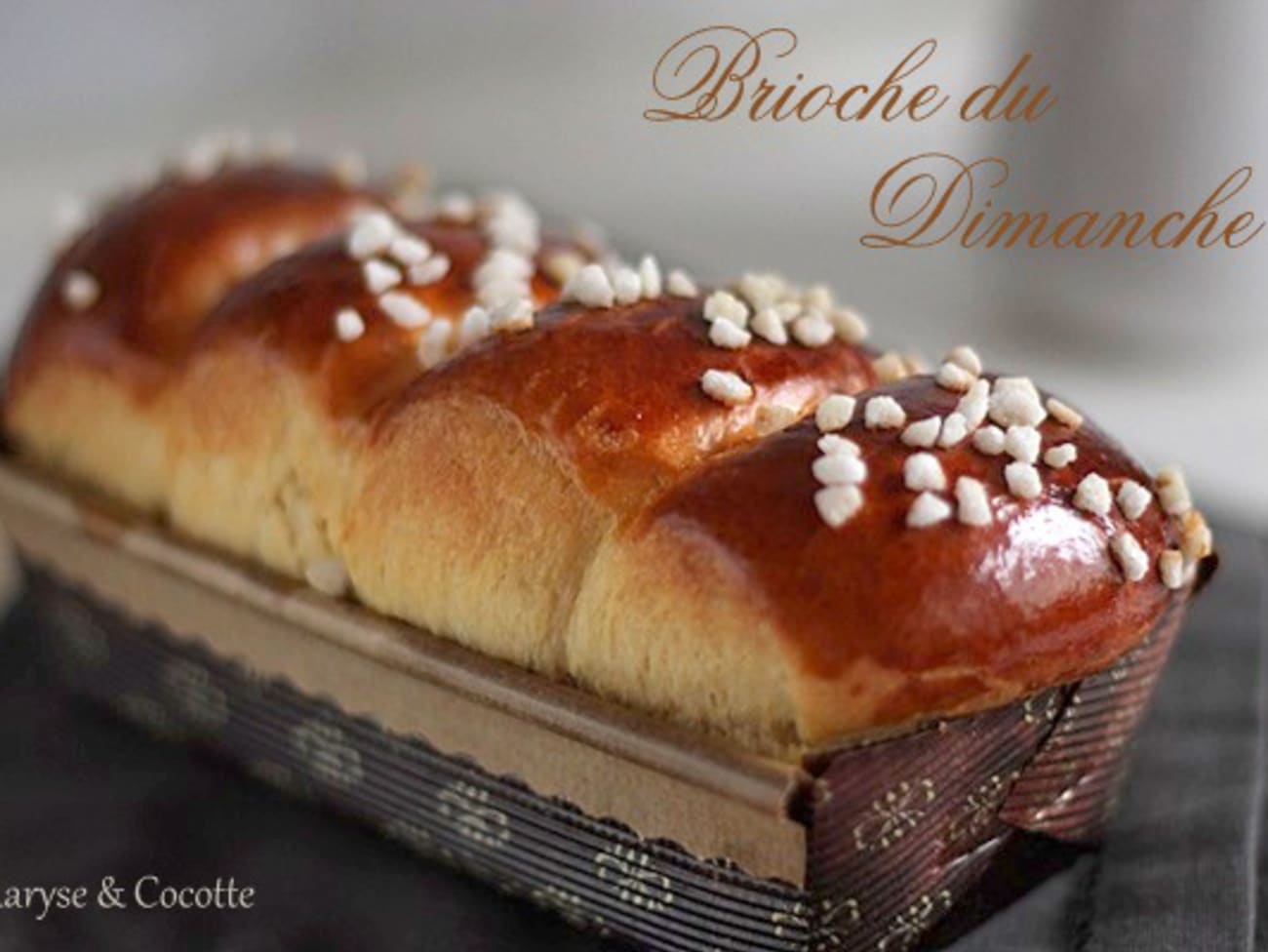 Brioche du Chef Simon - Recette par Maryse & Cocotte