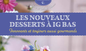 Les nouveaux desserts à IG bas : l’alliance du plaisir et du bien-être