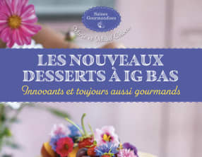 Les nouveaux desserts à IG bas : l’alliance du plaisir et du bien-être