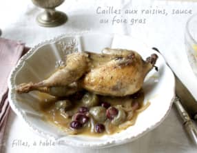 Cailles aux raisins, sauce au foie gras