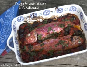 Rougets aux olives et tomates à l’italienne