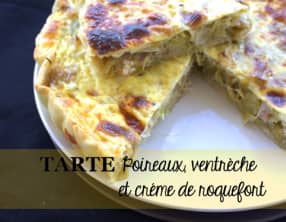 Tarte Poireaux, ventrèche et crème de Roquefort