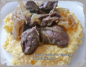 Foies de volailles à la vénitienne, polenta crémeuse