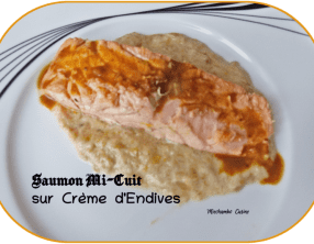Saumon mi-cuit aux épices douces sur une crème d’endives