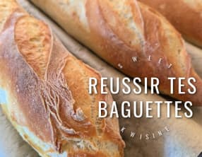Réussir ses baguettes à la maison