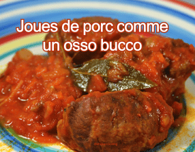 Joues de porc comme un osso bucco