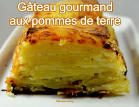 Gâteau gourmand aux pommes de terre