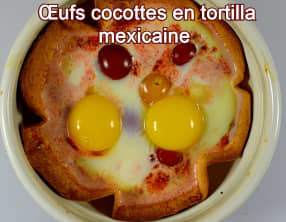 Œufs cocottes en tortilla mexicaine