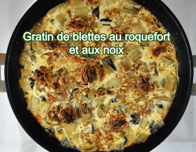 Gratin de blettes au roquefort et aux noix