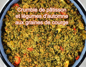 Crumble de pâtisson et légumes d'automne aux graines de courge