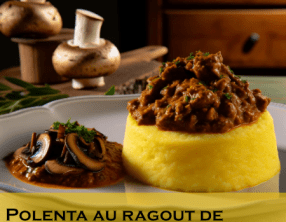 Polenta au ragoût viandes et champignons