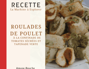 Roulades de poulet a la confinade de tomates séchées et tapenade verte