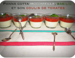 Panna cotta mozzarella, basilic et son coulis de tomates