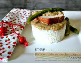 Rôti de dinde aux asperges et sauce champignon