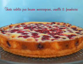 Tarte sablée pur beurre mascarpone, vanille et framboise
