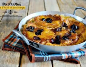 Pudding ananas ou Tian d'ananas sirop d'érable et canneberges