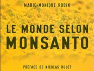 Le monde selon Monsanto