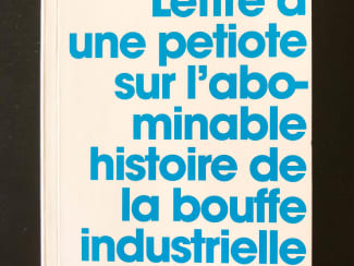 Lettre à une petiote sur l'abominable histoire de la bouffe industrielle