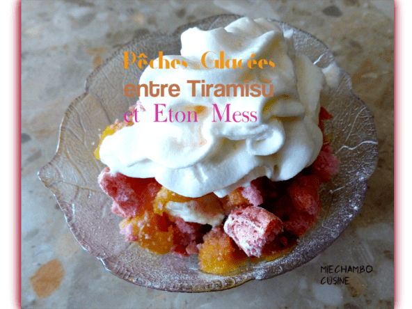 Pêches glacées comme un Eton Mess