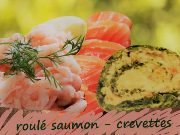 Roulé au saumon et crevettes, parfums oseille et aneth