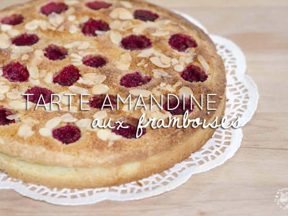 Tarte amandine aux framboises