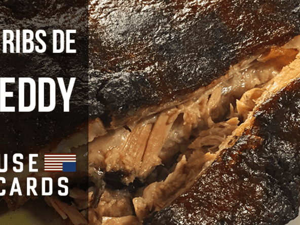 La recette des Ribs de Freddy - House of Cards