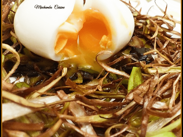 Nid de poireaux en deux façons et son œuf mollet