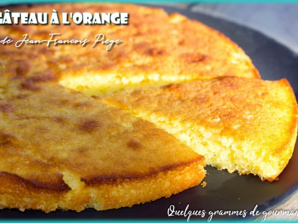 Gâteau à l'orange de Jean-François Piège