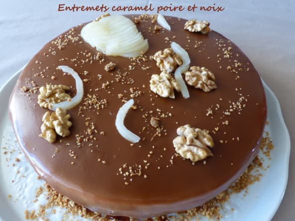 Entremets caramel poire et noix
