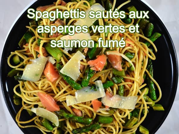 Spaghettis sautés aux asperges vertes et saumon fumé