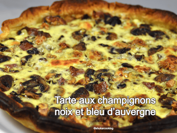 Tarte aux champignons, noix et fromage bleu d’Auvergne