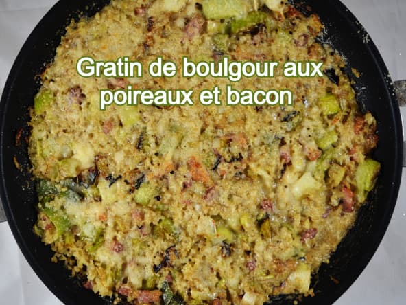 Gratin original de boulgour aux poireaux et bacon