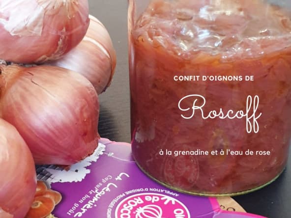 Confit d’oignons de Roscoff à la grenadine et à l’eau de rose, pour accompagner foie gras, pâtés...