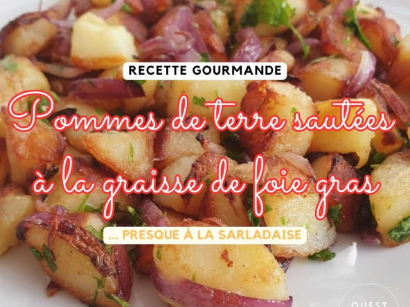 Pommes de terre sautées à la graisse de foie gras… presque à la sarladaise