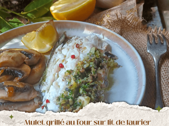 Mulet entier grillé au four sur lit de laurier - une recette simple et savoureuse