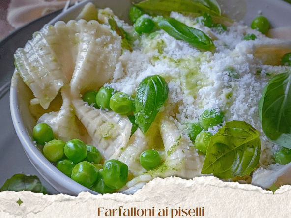 Farfalloni ai piselli (farfalles aux petits pois)