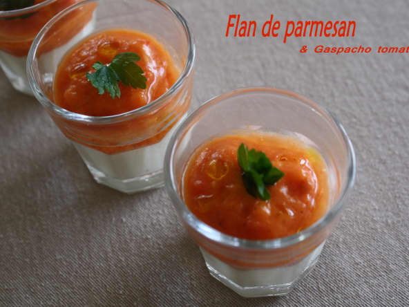 Flan de parmesan et gaspacho tomates