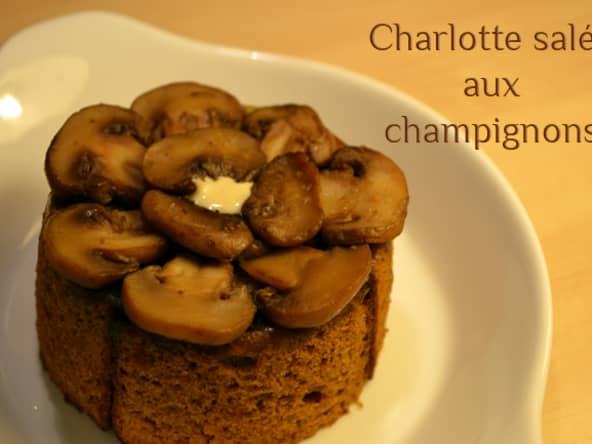 Charlotte salée aux Champignons
