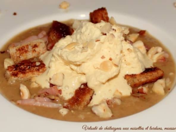 Velouté de châtaignes aux noisettes et lardons, mousse de foie gras
