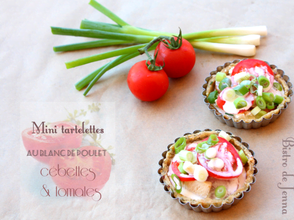 Mini tartelettes au blanc de poulet, cébettes et tomates