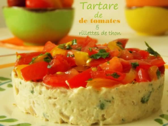 tartare de tomates aux rillettes de thon