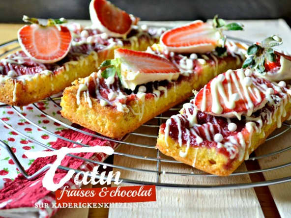 Tarte tatin madeleine aux fraises et chocolat blanc