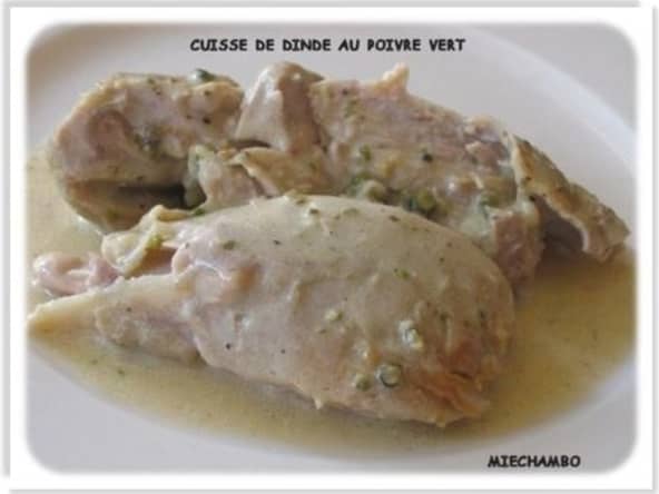 Cuisse de dinde au poivre vert