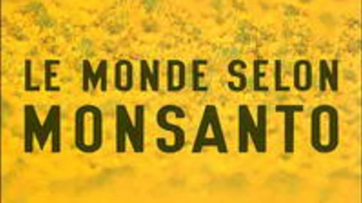 Le monde selon Monsanto