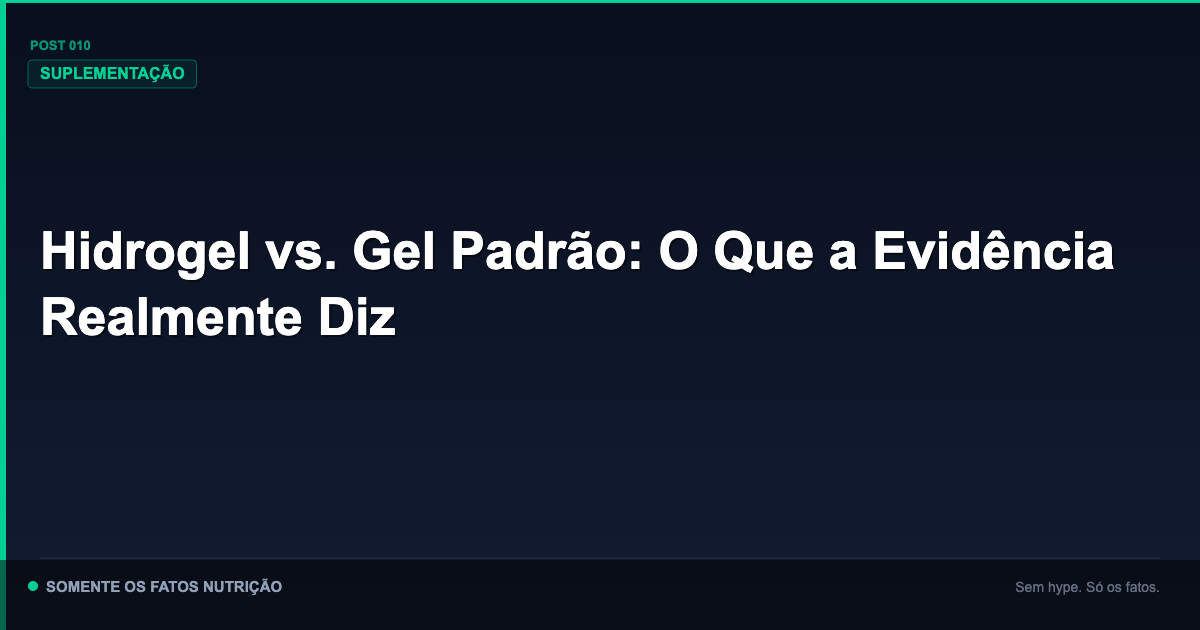 Hidrogel é mais caro. Funciona melhor? O que sobrou quando a comparação ficou justa