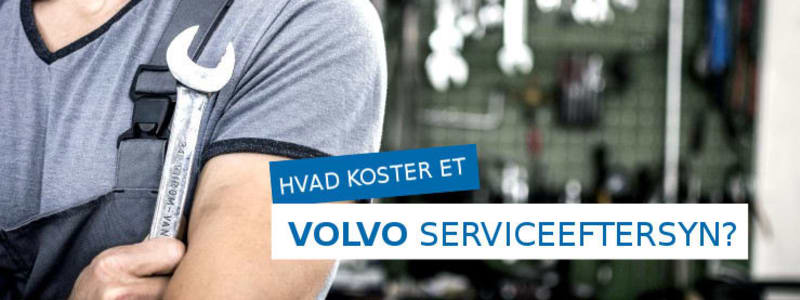 Hvad koster et Volvo serviceeftersyn? Få tilbud på service til din Volvo