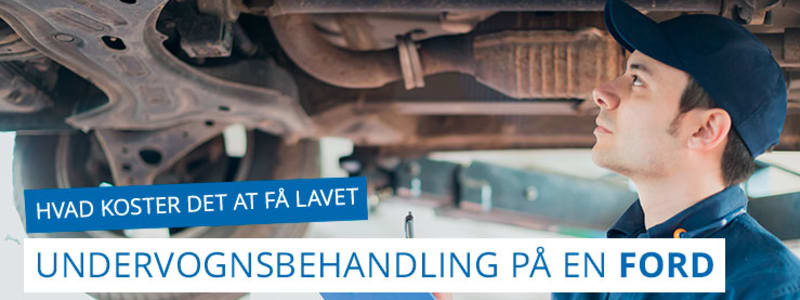 Pris på undervognsbehandling og rustbeskyttelse af Ford Ford - hvad koster undervognsbehandling og rustbeskyttelse af en Ford