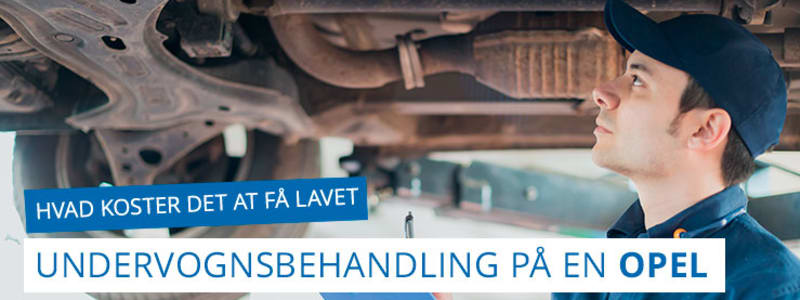 Hvad koster det at få lavet undervognsbehandling på en Opel Undervognsbehandling og rustbeskyttelse - Opel