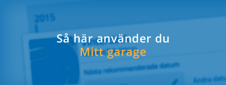 Så använder du “Mitt Garage”